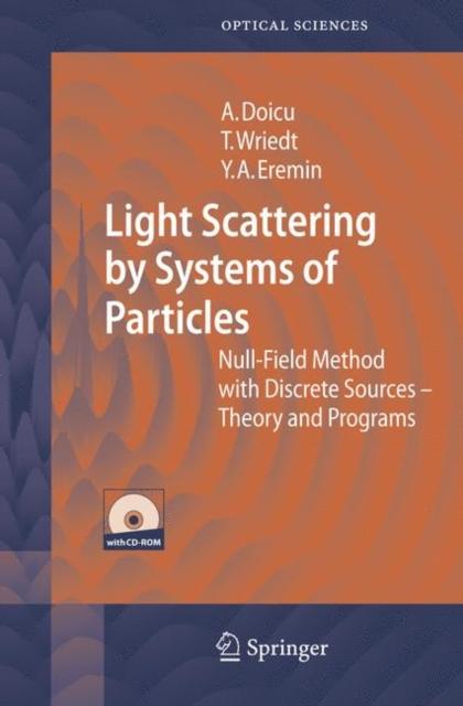 The Light Scattering by Systems of Particles : Null-Field Method with Discrete Sources: Theory and Programs : 124 Book
