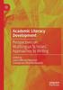 The Academic Literacy Development : Perspectives On Multilingual Scholars' Approaches To Writing Book
