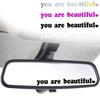 You Are Beautiful Car Stickers Auto Interior Rear View Mirror Autobody Decoration PVC Vinyl Decals Waterproof Motorcycle Sticker