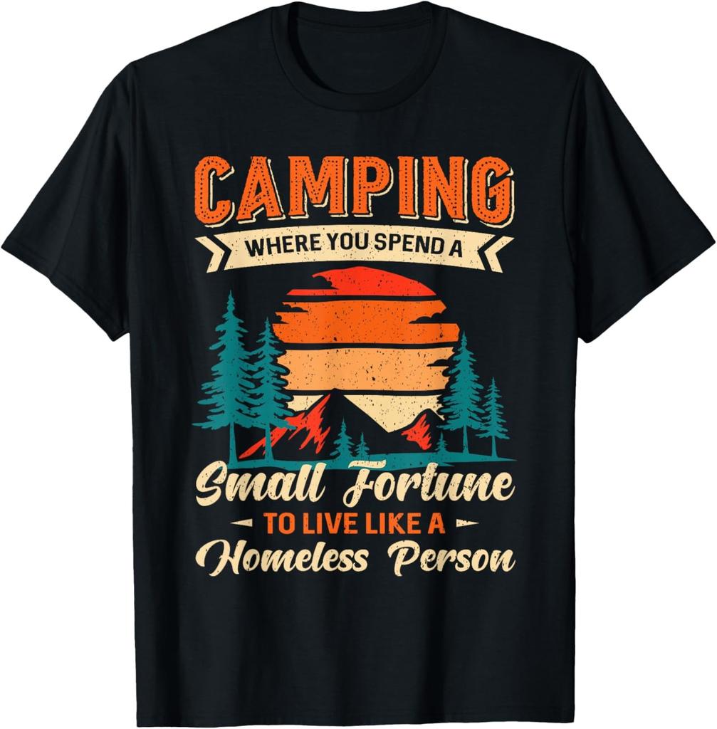 Camping Where You Spend Fortune Funny Camper Saying Camping T-Shirt