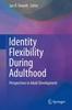 Книга Identity Flexibility During Adulthood : Perspectives In Adult Development