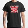 Men Fashion Casual Short Sleeves Love Is A Crazy Affair Tees Classic Oversized T-shirts