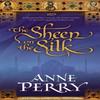 The Sheen On the Silk by Anne Perry Paperback Book 9780755339082