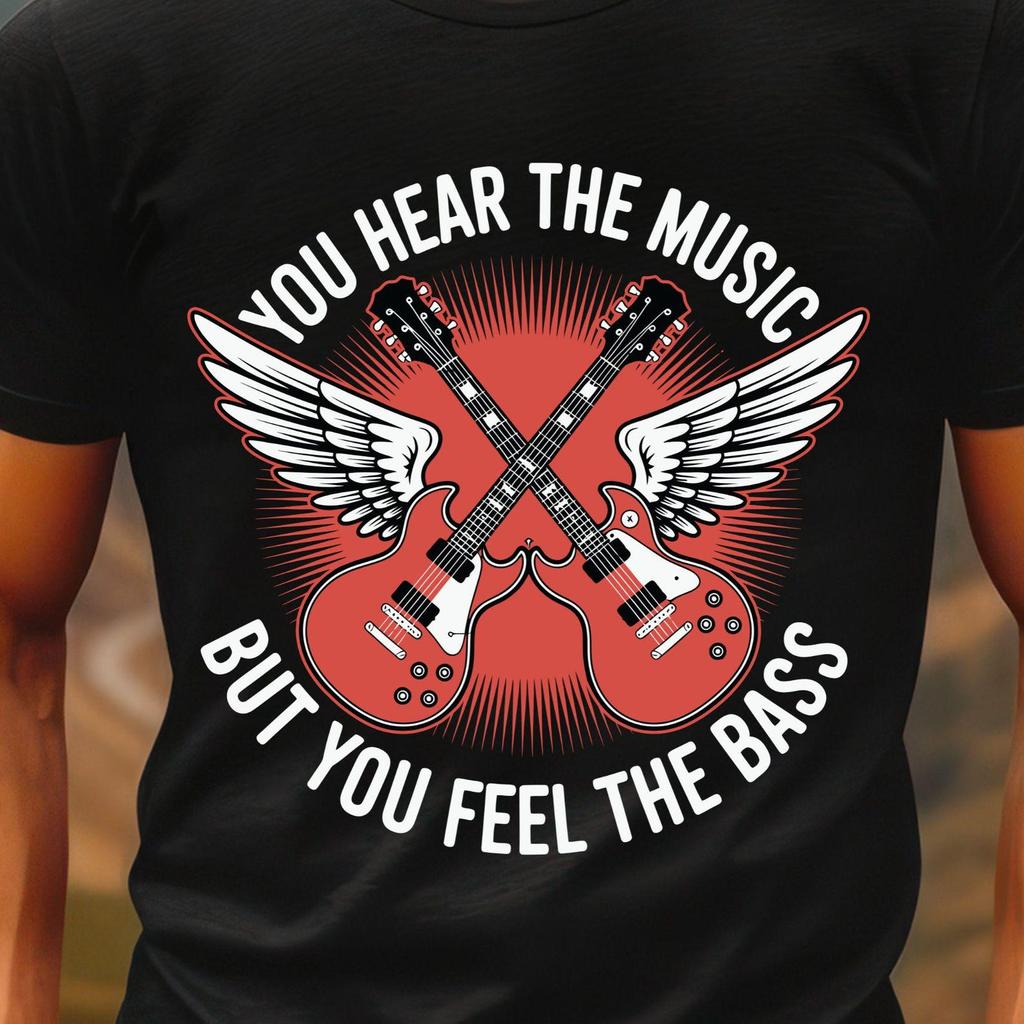You Hear the Music But You Feel the Bass T-Shirt | Bass Guitar Wings Tee, 9 colors