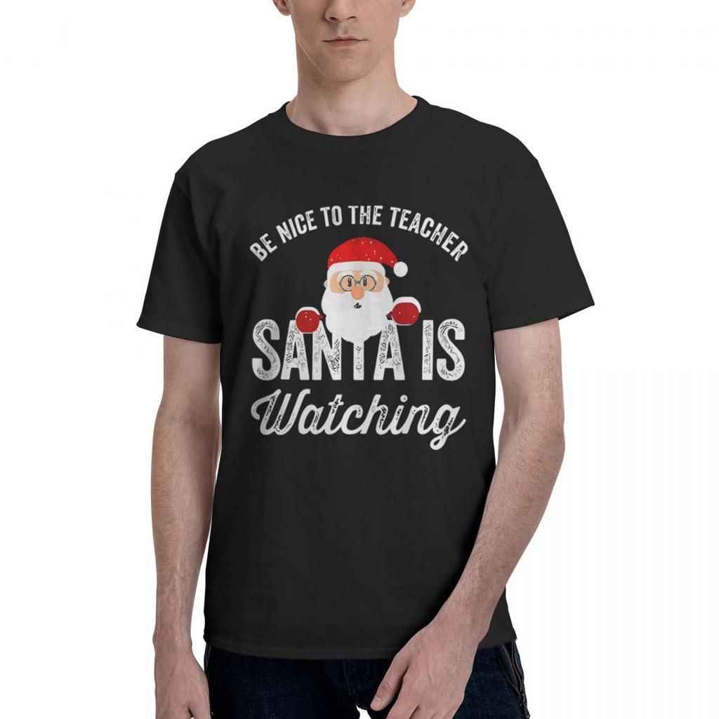 Be Nice To The Teacher Santa Is Watch 100 Cotton Casual Breathable Confortable Shirt Mens Clothing Brands Clothes Men