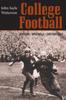 Книга College Football : History, Spectacle, Controversy