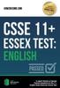 Книга CSSE 11+ Essex Test: English : In-depth Revision & Sample Practice Questions for the 11+ English Essex Grammar School Test.