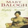 Slightly Married by Mary Balogh Paperback Book 9780749937539