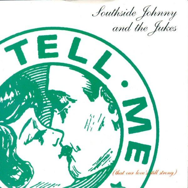 7inch Record SOUTHSIDE JOHNNY & THE ASBURY JUKES - Tell Me SSJ200 RCA 1986 UK Rock Used