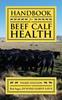 Книга Handbook for Beef Calf Health