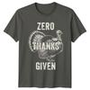 Zero Thanks Given TShirt Thanksgiving Holiday Gift For Him And Her
