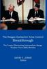 The THE Reagan-Gorbachev Arms Control Breakthrough : The Treaty Eliminating Intermediate-range Nuclear Force (INF) Missiles Book