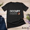 Occupy Mars Astronomy Space Explorer Rocket Science Unisex T-shirt