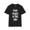 Find Peace In The Pain T-Shirt