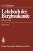 Книга Lehrbuch Der Bergbaukunde : Mit Besonderer Berucksichtigung Des Steinkohlenbergbaus Erster Band