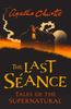 Книга The Last Seance : Tales of the Supernatural by Agatha Christie