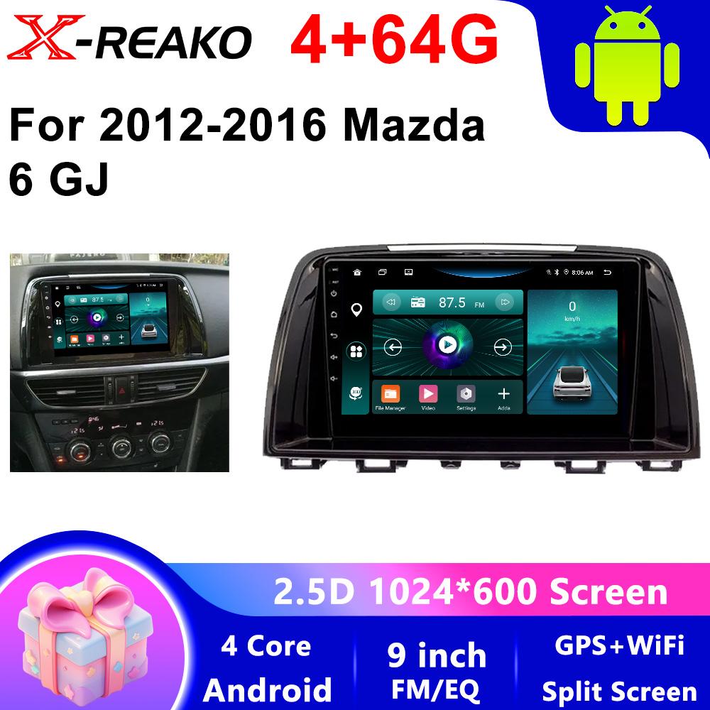 X-REAKO Автомобильный видеоплеер для Mazda 6 GJ 2012-2016 GPS-навигация Встроенный DSP Carplay Автомагнитола Android Головное устройство