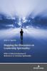 Книга Mapping the Discussion On Leadership Spirituality: With a Critical Evaluation of References To Christian Spirituality