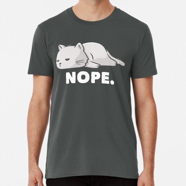 Nope Funny Cute Lazy Cat Gift T-Shirt S-5XL Best T-Shirt