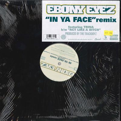 12-дюймовая пластинка EBONY EYEZ, TRINA - In Ya Face Remix Y0946333757100 CAPITOL 2005 США Рэп и Хип-Хоп/R&B Б/у
