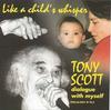CD TONY SCOTT - Like A Child's Whisper, (Dialogue W W762 Philology 1995 Italy Jazz Used