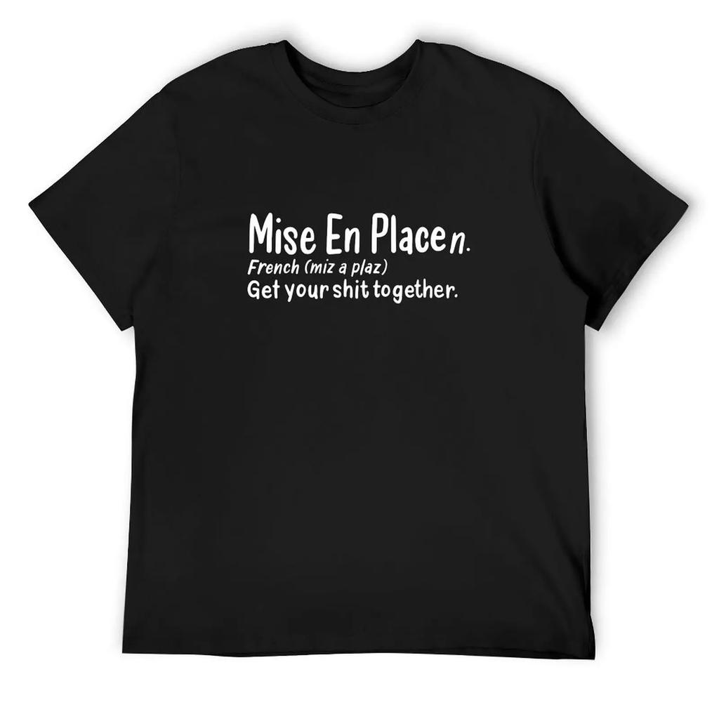 Mise En Place Humorous Definition - French Pastry Chef T-Shirt Quick Drying Heavyweights Graphics Men'S Clothing