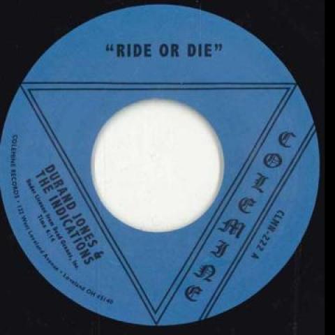7-дюймовая пластинка DURAND JONES INDICATIONS Ride Or Die More Than Ever CLMN222 Colemine Record 2023 США SoulFunk