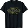 Pew Pew Wars Funny Space Star Noises Science Geek T-Shirt Funny