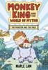 Книга Monkey King and the World of Myths: The Monster and the Maze : Book 1