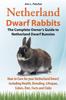 Книга Netherland Dwarf Rabbits The Complete Owners Guide To Netherland Dwarf Bunnies by Ann L. Fletcher - Paperback