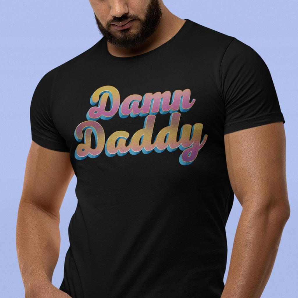 Damn Daddy Shirt: Funny Gay Pride LGBTQ T-Shirt