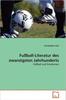 The Fussball-Literatur Des Zwanzigsten Jahrhunderts Book