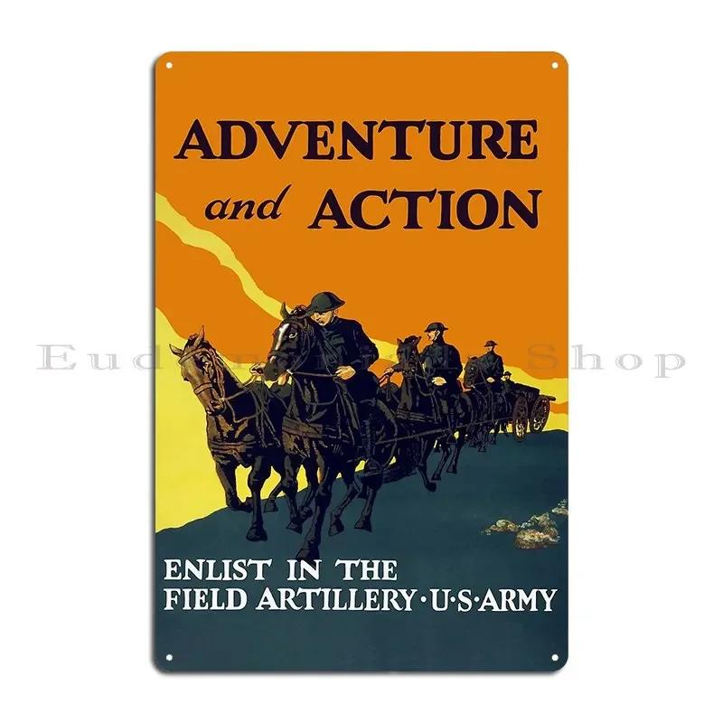 Enlist In The Field Artillery Ww Army Metal Sign Character Living Room Cave Plates Design Tin Sign Poster