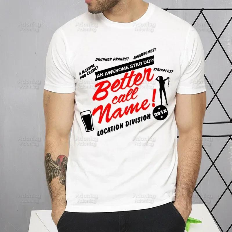 Better Call Saul Funny T Shirt Men New Casual Short Sleeve TV Series Breaking Tshirt Homme Manga Unisex T-shirt Tees