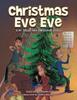 Книга Christmas Eve Eve : A Dr. Seuss-Like Christmas Story
