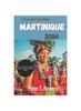 Книга A Traveler's Guide To Martinique 2024 : Plan Your Dream Vacation with Local Tips and Hidden Gems.