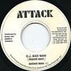 7inch Record BEENIE MAN - D.J. Bad Man NONE Attack Jamaica Reggae, Ska & Dub Used