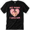 I Love Nicholas Chavez Shirt Unisex But Daddy I Love Him Alexander Chavez T-Shirt Casual Short Sleeve Graphic Tees