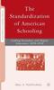 The The Standardization of American Schooling : Linking Secondary and Higher Education, 1870-1910 Book