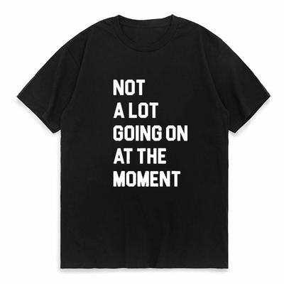 Not A Lot Going On At The Mounisext Funny TShirt Lazy Bored Sarcastic Unisex Unisex O Neck TShirt