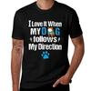 Dog Funny Saying I Love It When My Dog Follows My Direction Dog Lover Sarcastic Tshirt Plus Size Nonshrink Tshirt