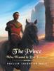 The The Prince Who Wanted To Live Forever Book