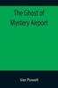 Книга The Ghost of Mystery Airport