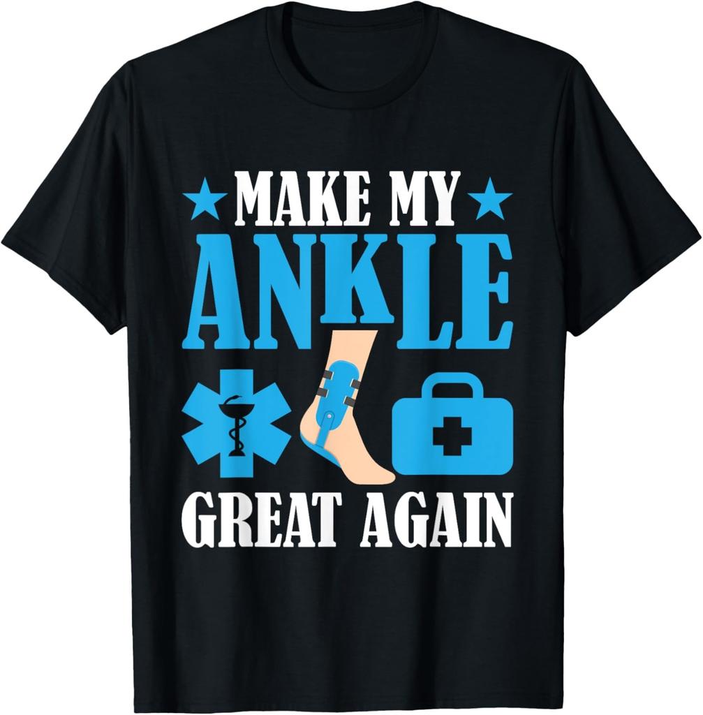 Broken Bones: Make My Ankle Great Again T-Shirt