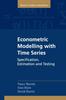 The Econometric Modelling with Time Series : Specification, Estimation and Testing Book