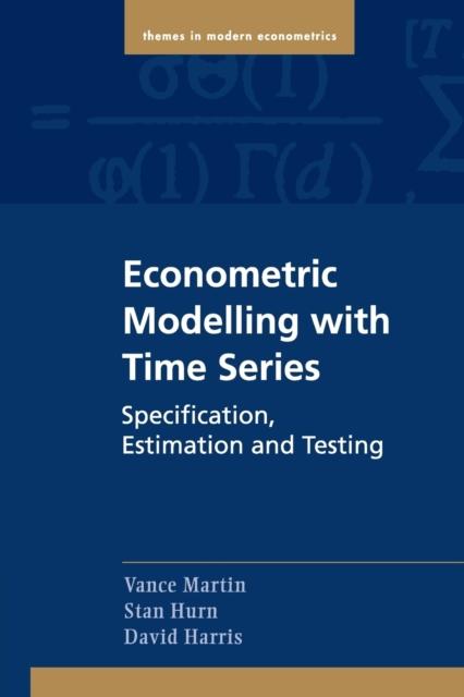 The Econometric Modelling with Time Series : Specification, Estimation and Testing Book