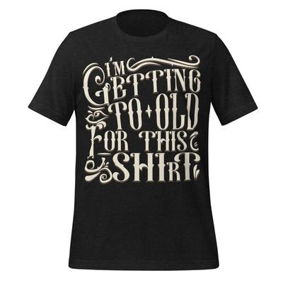 Getting Old Vintage T Shirt Vintage Washed Versatile Stylish Breathable Streetwear Graphic Top For Everyday Wear Homme Unisex