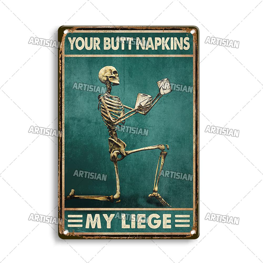 Artisian Your Butt Napkins Skeleton Metal Sign Funny Tin Plaque Bathroom Toilet Washing Room Decorative Poster Wall Decor