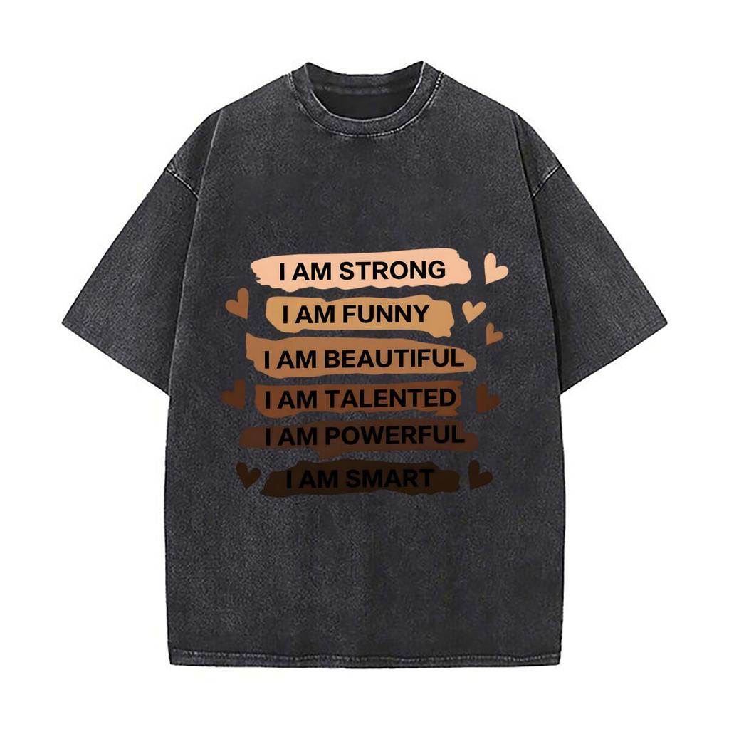 I Am Strong Funny Beautiful Talented Powerful Smart Heart Affirmations Washed Vintage Short Sleeve Loose Streetwear Tee