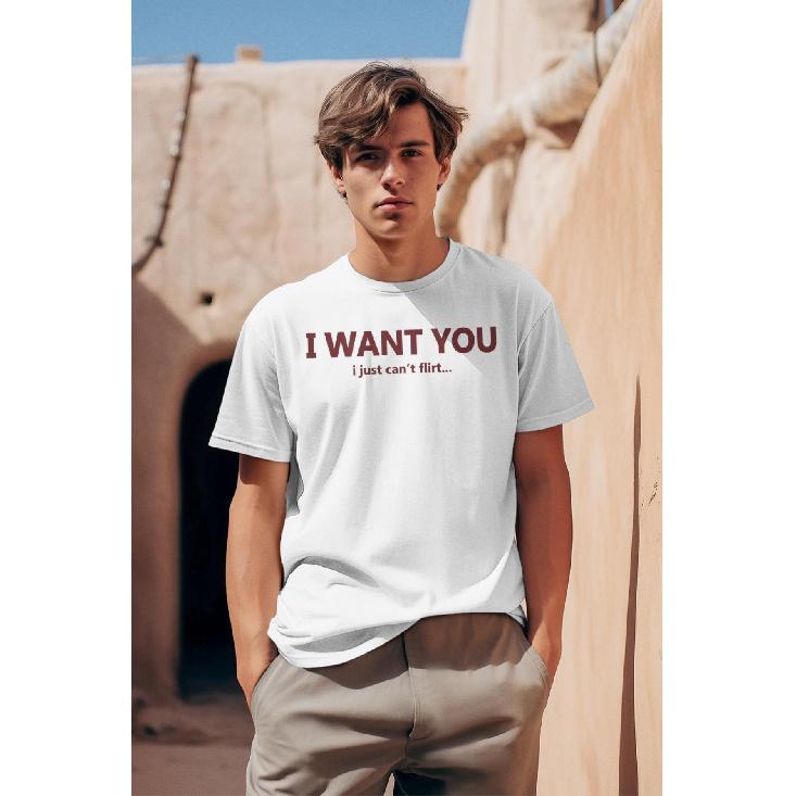 (Underneath) I WANT YOU I JUST CAN'T FLIRT CITAZIONE DIVERTENTE MAGLIETTA Tee Unisex Man Gift Ed Boy